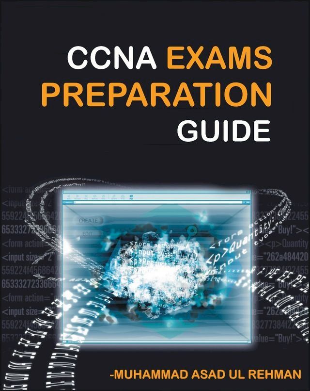  CCNA Exams Prepration Guide By Muhammad Asad Ul Rehman(Kobo/電子書)