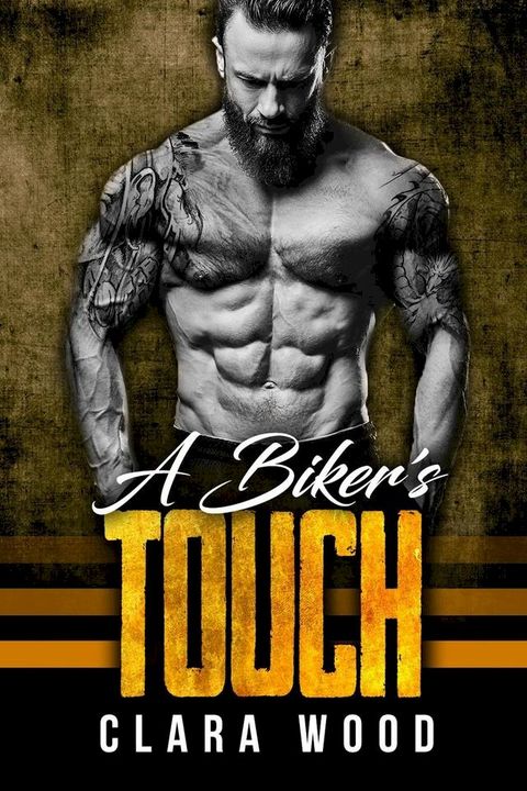 A Biker’s Touch: A Bad Boy Motorcycle Club Romance (Merrick Boys MC)(Kobo/電子書)