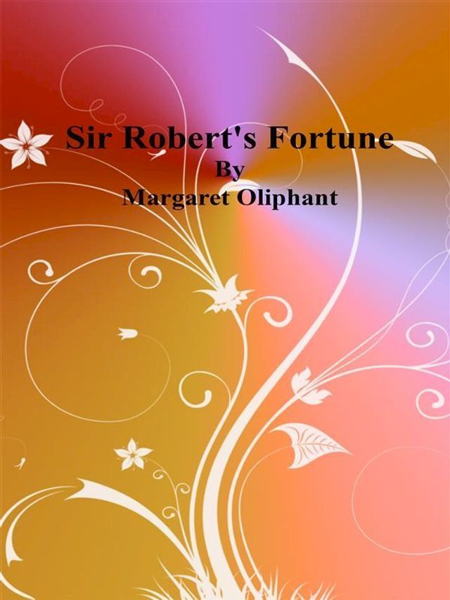  Sir Robert's Fortune(Kobo/電子書)