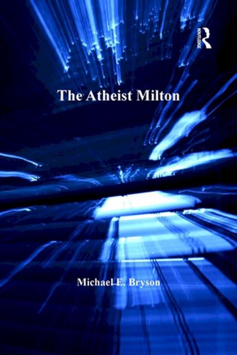 The Atheist Milton(Kobo/電子書)