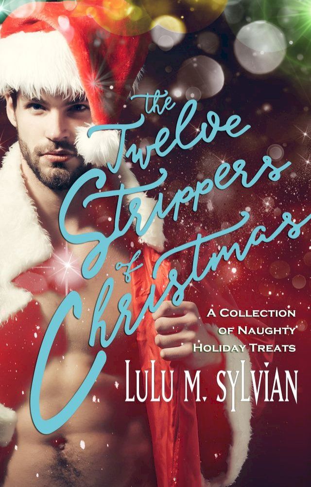  The Twelve Strippers of Christmas(Kobo/電子書)