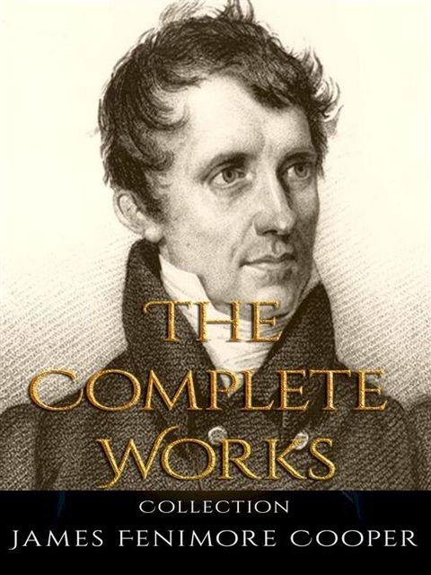 James Fenimore Cooper: The Complete Works(Kobo/電子書)