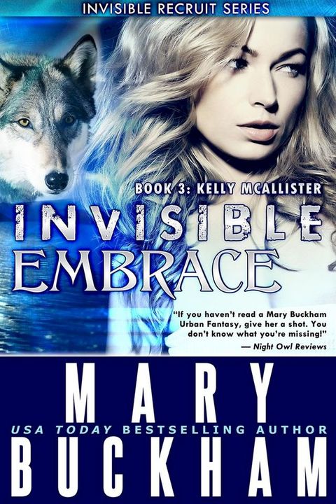 Invisible Embrace Book 3: Kelly McAllister(Kobo/電子書)