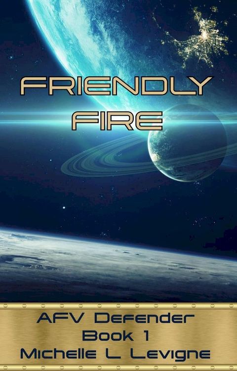 Friendly Fire(Kobo/電子書)