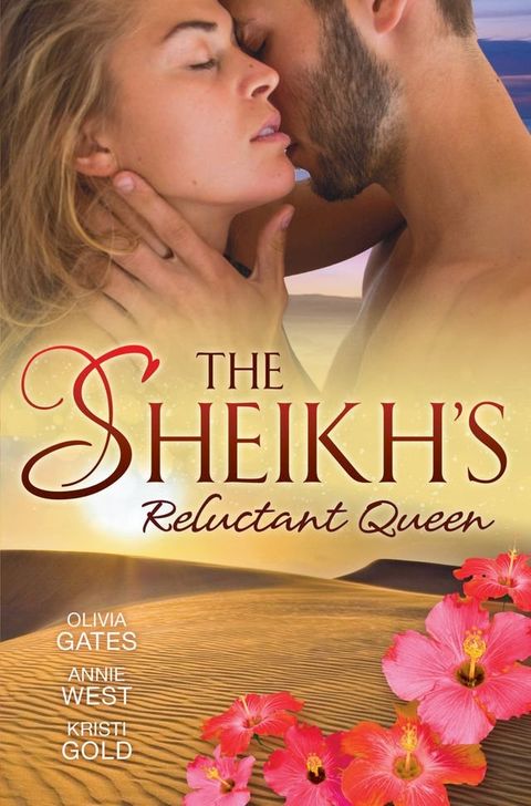 The Sheikh's Reluctant Queen - 3 Book Box Set(Kobo/電子書)