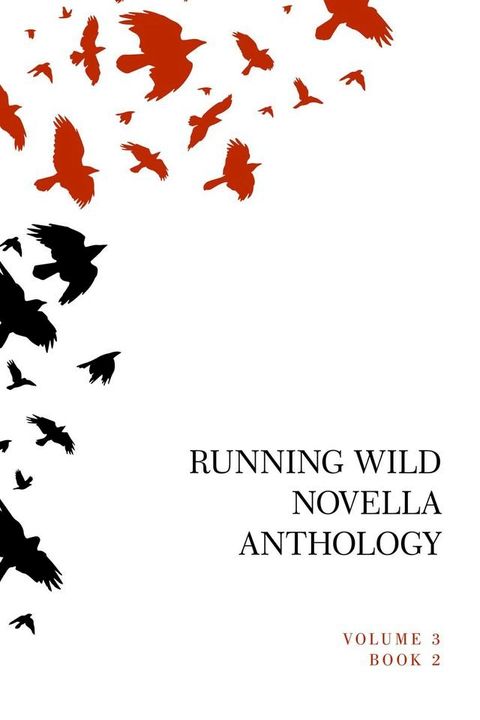 Running Wild Novella Anthology Volume 3, Book 2(Kobo/電子書)