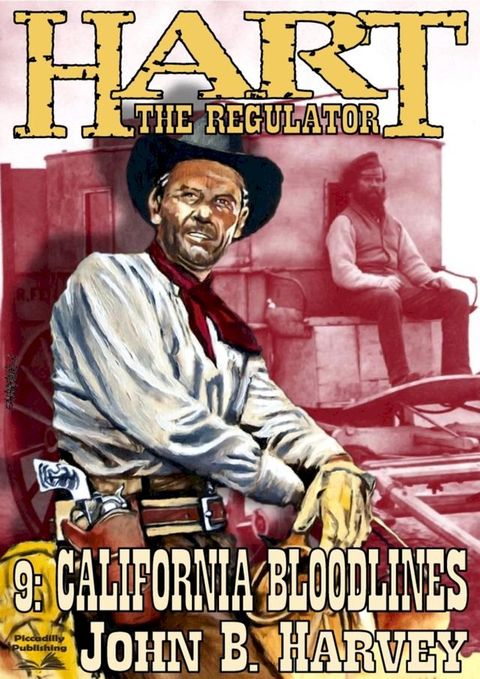 Hart the Regulator 9: California Bloodlines(Kobo/電子書)