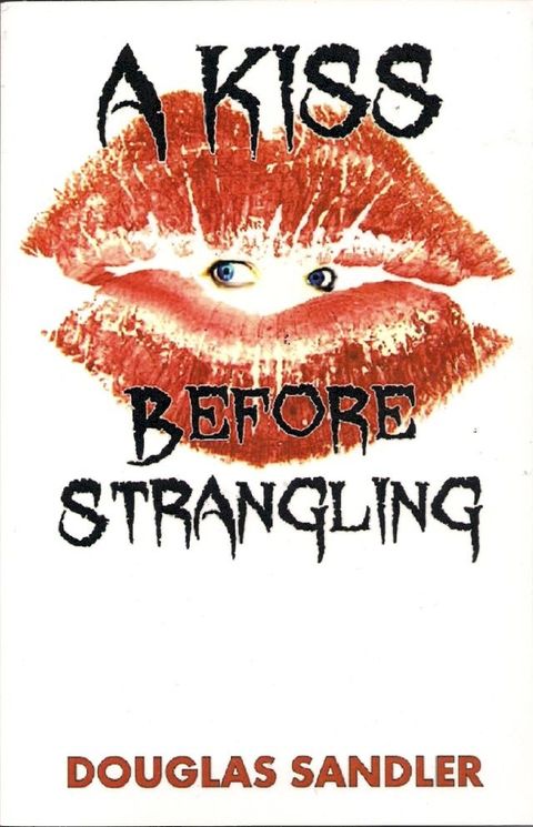 A Kiss Before Strangling(Kobo/電子書)