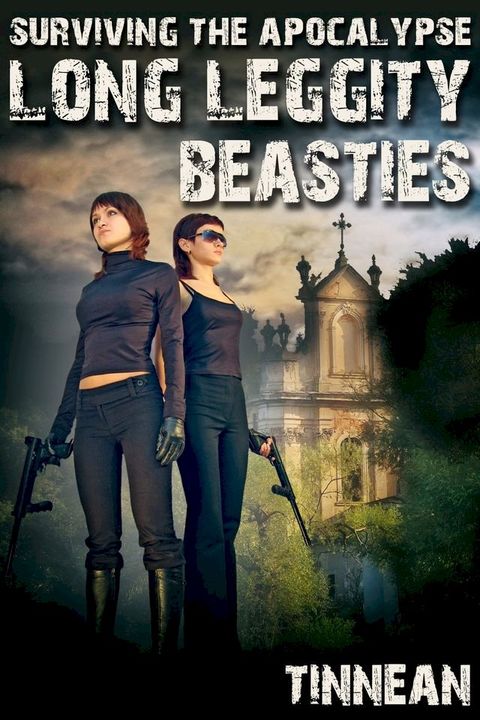 Surviving the Apocalypse: Long Leggity Beasties(Kobo/電子書)