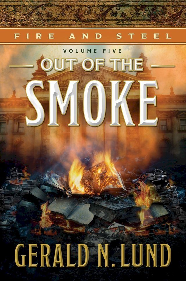  Fire and Steel, Volume 5: Out of the Smoke(Kobo/電子書)