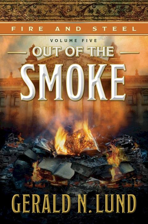 Fire and Steel, Volume 5: Out of the Smoke(Kobo/電子書)