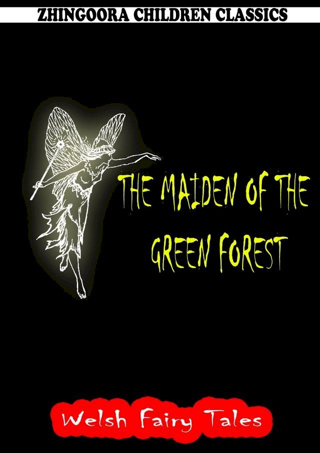  The Maiden Of The Green Forest(Kobo/電子書)