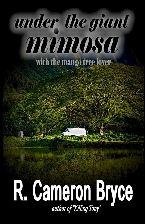 Under the Giant Mimosa with the Mango Tree Lover(Kobo/電子書)