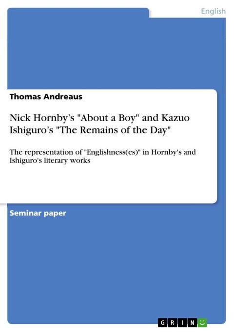 Nick Hornby's 'About a Boy' and Kazuo Ishiguro's 'The Remains of the Day'(Kobo/電子書)