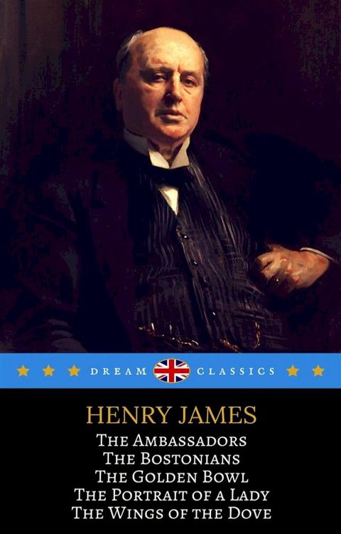 5 Notable Works by Henry James You Should Know (Dream Classics)(Kobo/電子書)