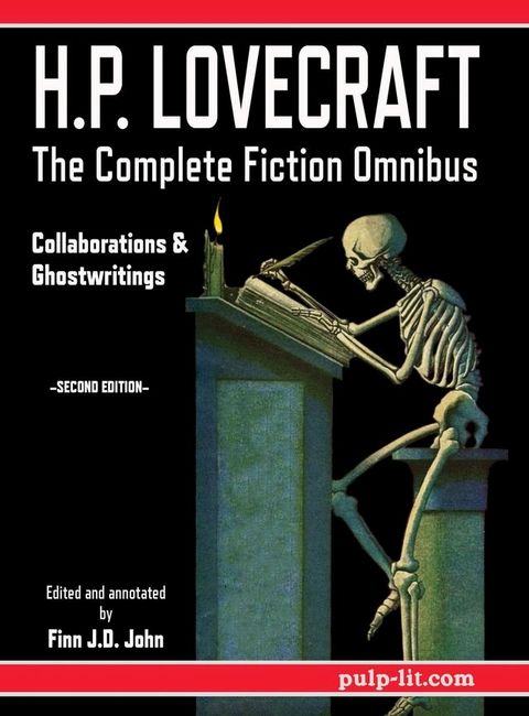 H.P. Lovecraft - The Complete Fiction Omnibus Collection - Second Edition(Kobo/電子書)