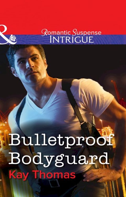 Bulletproof Bodyguard (Mills & Boon Intrigue)(Kobo/電子書)