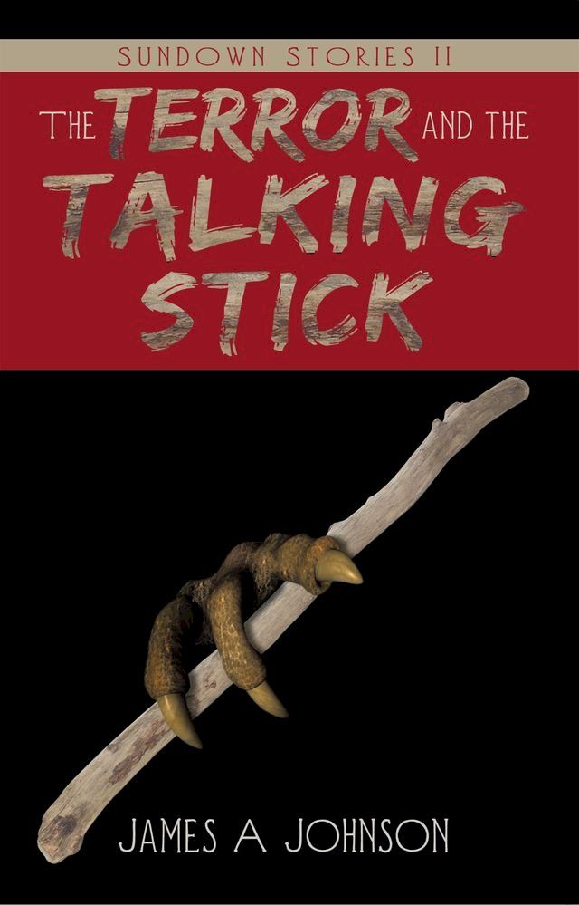  The Terror and the Talking Stick(Kobo/電子書)