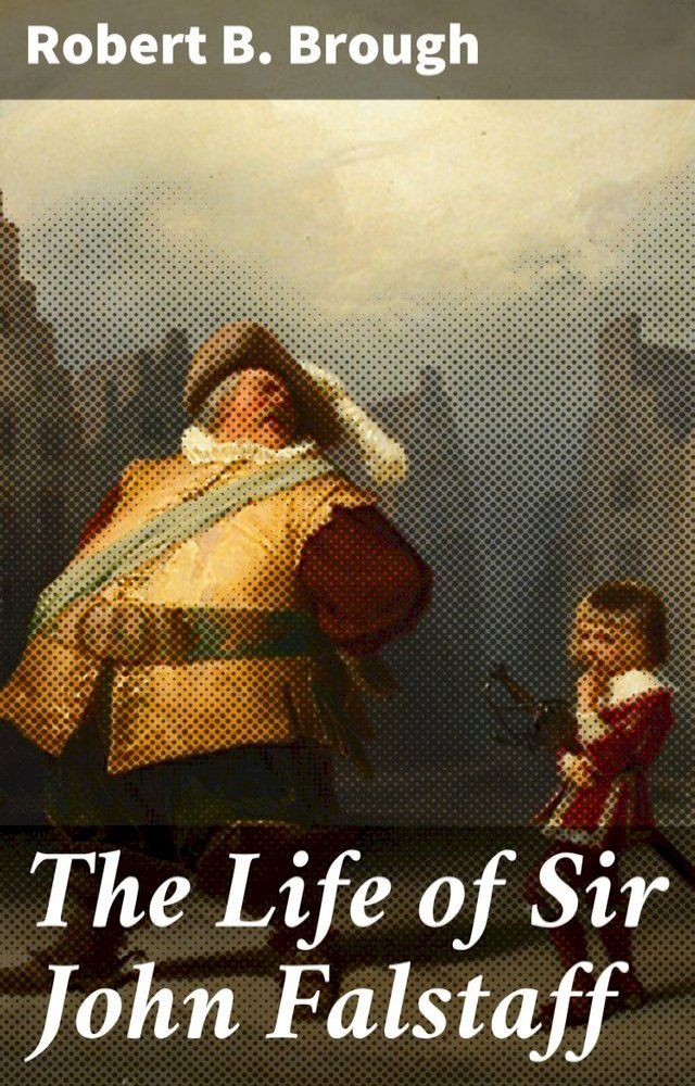  The Life of Sir John Falstaff(Kobo/電子書)