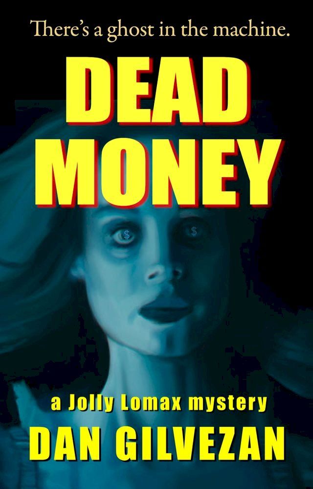  Dead Money: A Jolly Lomax Mystery(Kobo/電子書)