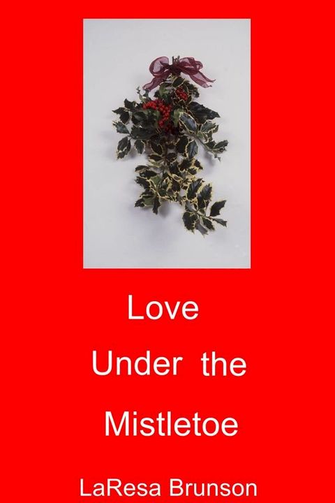 Love Under the Mistletoe(Kobo/電子書)