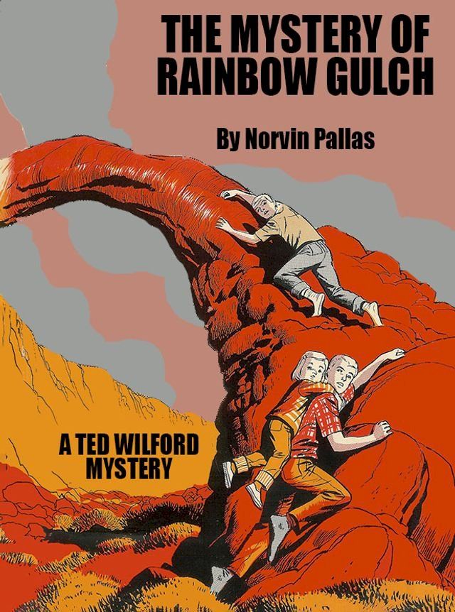  The Mystery of Rainbow Gulch (Ted Wilford 12)(Kobo/電子書)