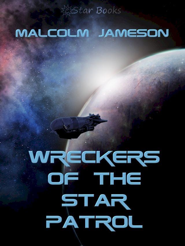  Wreckers of the Star Patrol(Kobo/電子書)