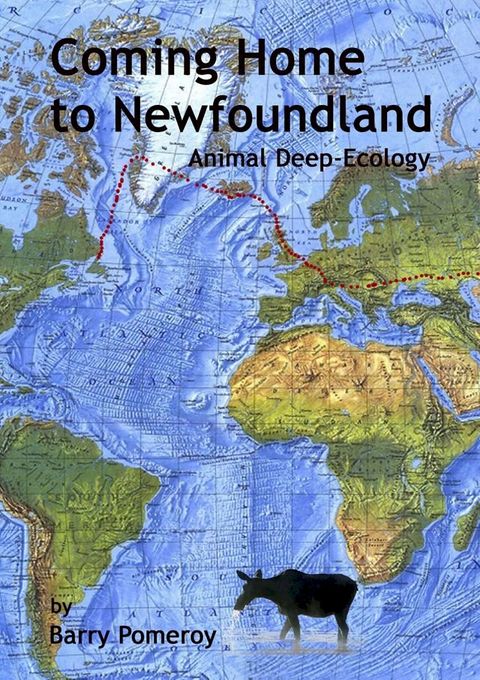 Coming Home to Newfoundland: Animal Deep Ecology(Kobo/電子書)