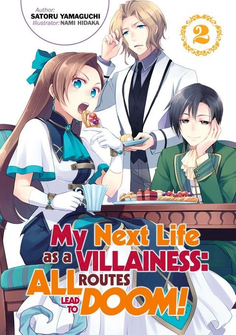 My Next Life as a Villainess: All Routes Lead to Doom! Volume 2(Kobo/電子書)