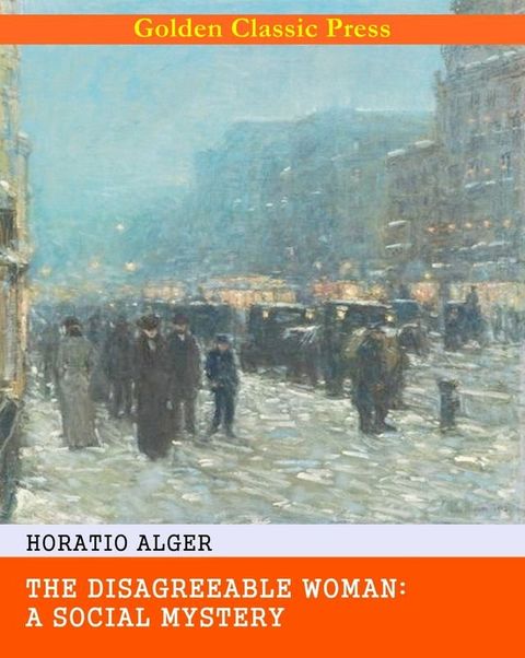 The Disagreeable Woman: A Social Mystery(Kobo/電子書)