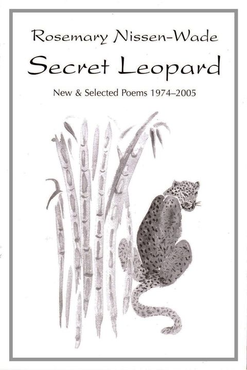 Secret Leopard: New and Selected Poems 1974-2005(Kobo/電子書)