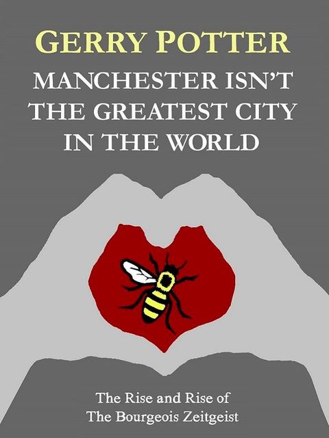 Manchester Isn't the Greatest City in the World(Kobo/電子書)