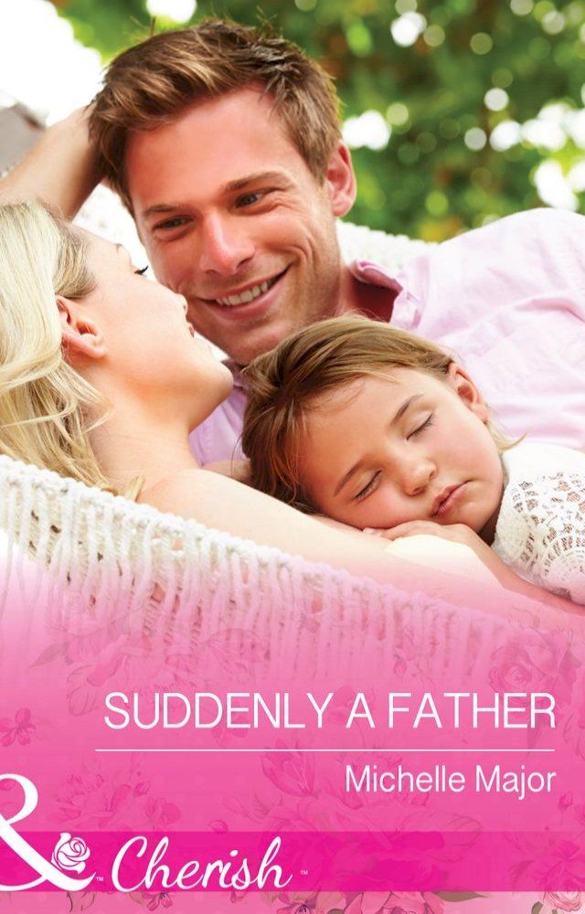  Suddenly a Father (Crimson, Colorado, Book 1) (Mills & Boon Cherish)(Kobo/電子書)