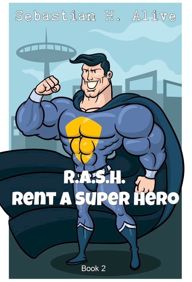  R.A.S.H (Rent.A.Super.Hero)(Kobo/電子書)