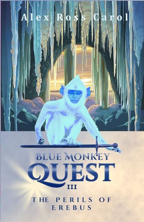 Blue Monkey Quest: The Perils of Erebus (Book 3)(Kobo/電子書)