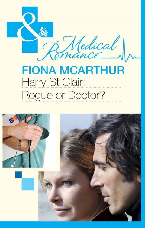 Harry St Clair: Rogue Or Doctor? (Mills & Boon Medical)(Kobo/電子書)