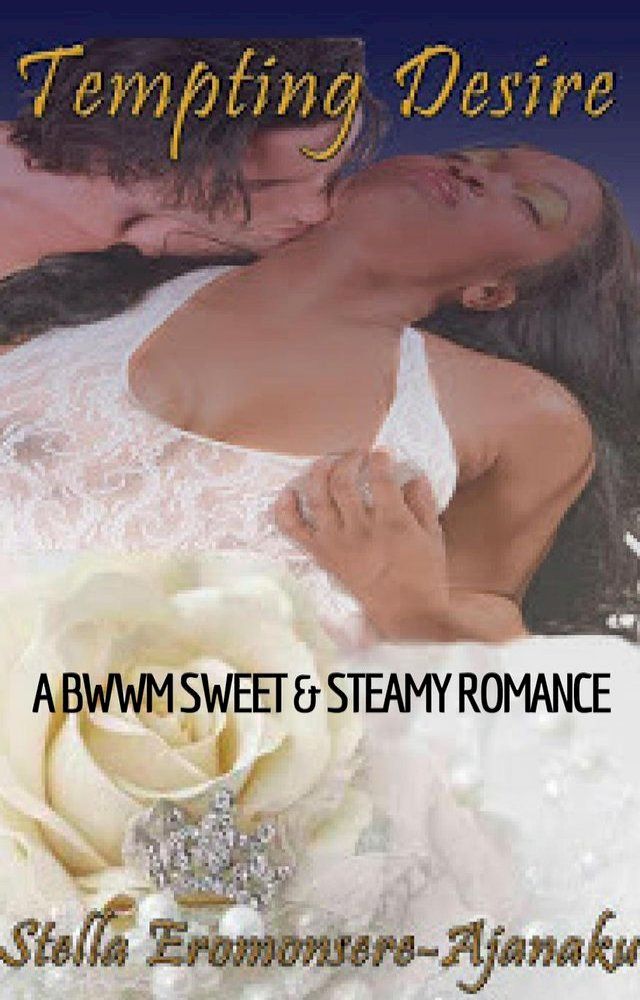  Tempting Desire ~ A BWWM Sweet & Steamy Romance(Kobo/電子書)