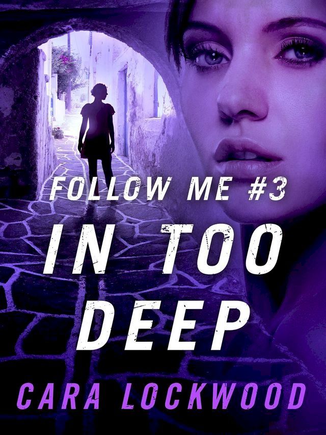  Follow Me #3: In Too Deep(Kobo/電子書)