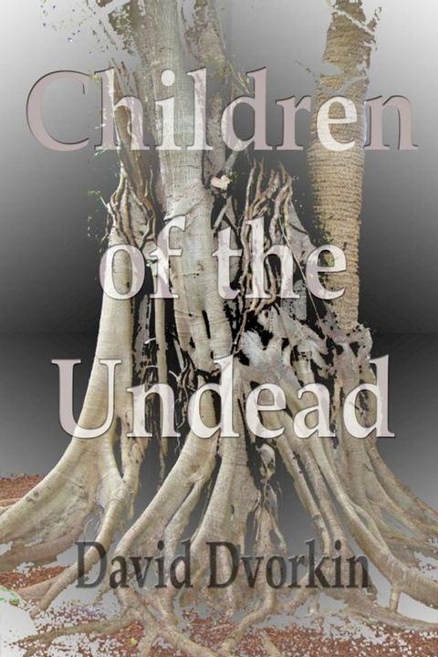 Children of the Undead(Kobo/電子書)