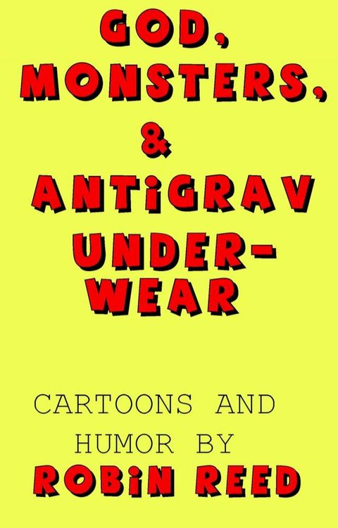 God, Monsters, & Antigrav Underwear(Kobo/電子書)