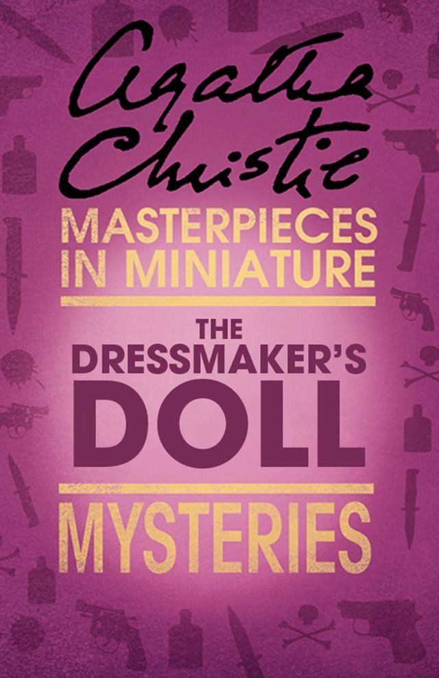  The Dressmaker’s Doll: An Agatha Christie Short Story(Kobo/電子書)