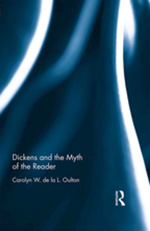 Dickens and the Myth of the Reader(Kobo/電子書)