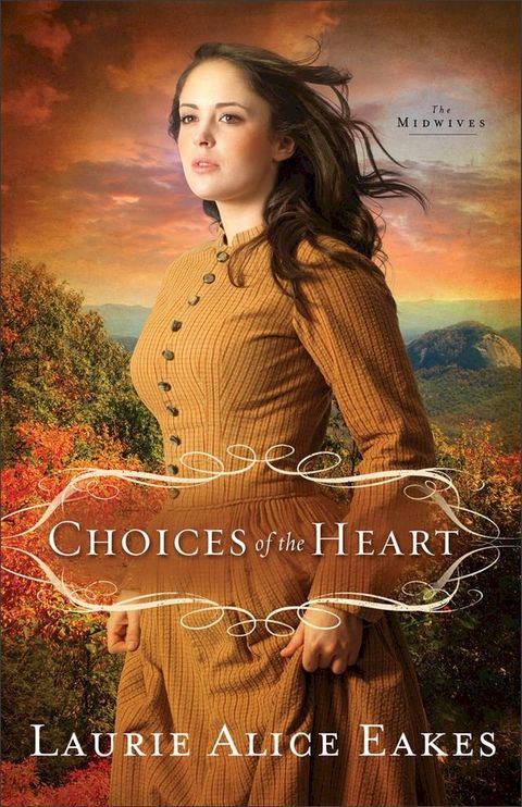 Choices of the Heart (The Midwives Book #3)(Kobo/電子書)