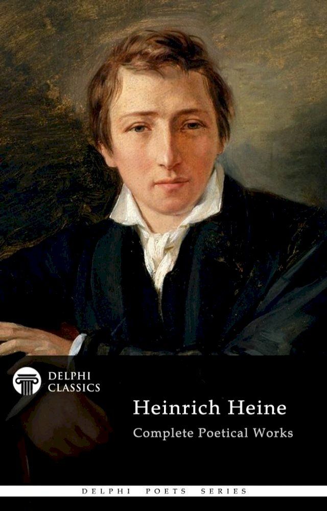  Delphi Complete Poetical Works of Heinrich Heine (Illustrated)(Kobo/電子書)