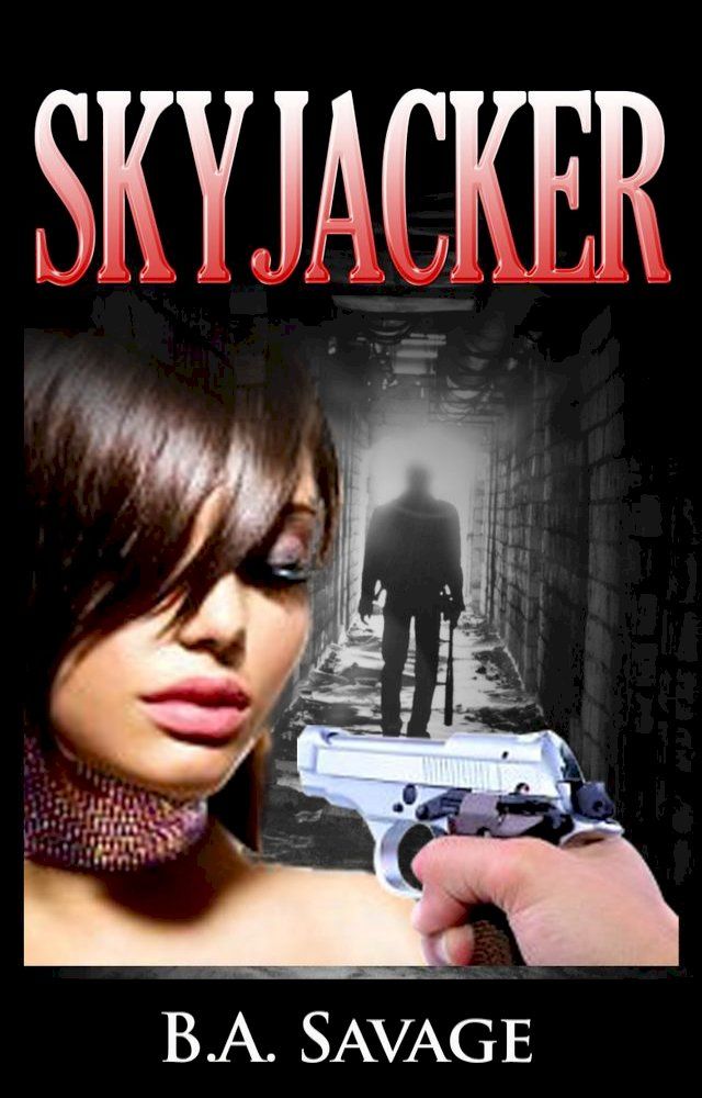  Skyjacker (A Private Detective Mystery Series of crime mystery novels Book 7 )(Kobo/電子書)