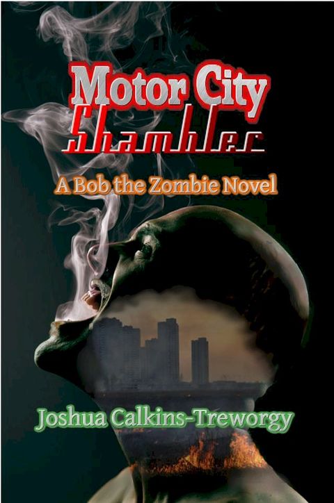 Motor City Shambler: A Bob the Zombie Novel(Kobo/電子書)