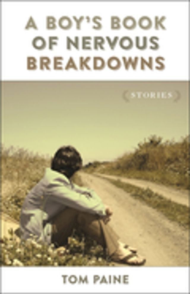  A Boy's Book of Nervous Breakdowns(Kobo/電子書)