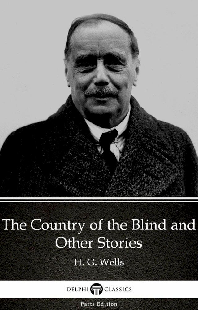  The Country of the Blind and Other Stories by H. G. Wells (Illustrated)(Kobo/電子書)