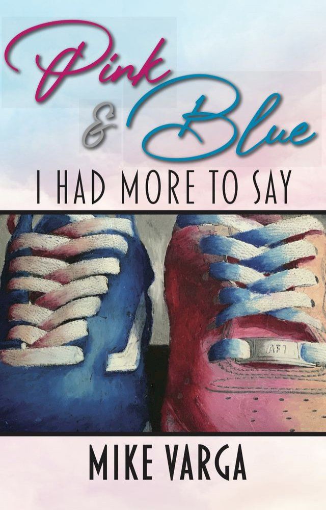  Pink & Blue: I Had More to Say(Kobo/電子書)