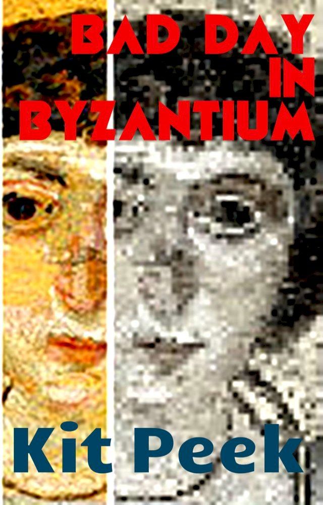  Bad Day in Byzantium(Kobo/電子書)